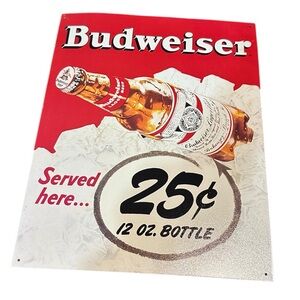 Budweiser Served Here 25 Cents 12 oz Bottle Sign Tin Metal 12.5" x 16"